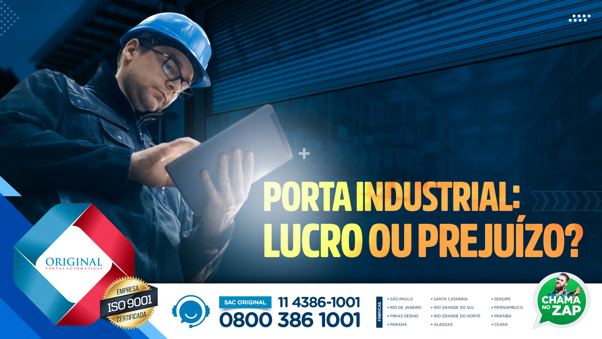 Porta industrial lucro ou prejuizo?