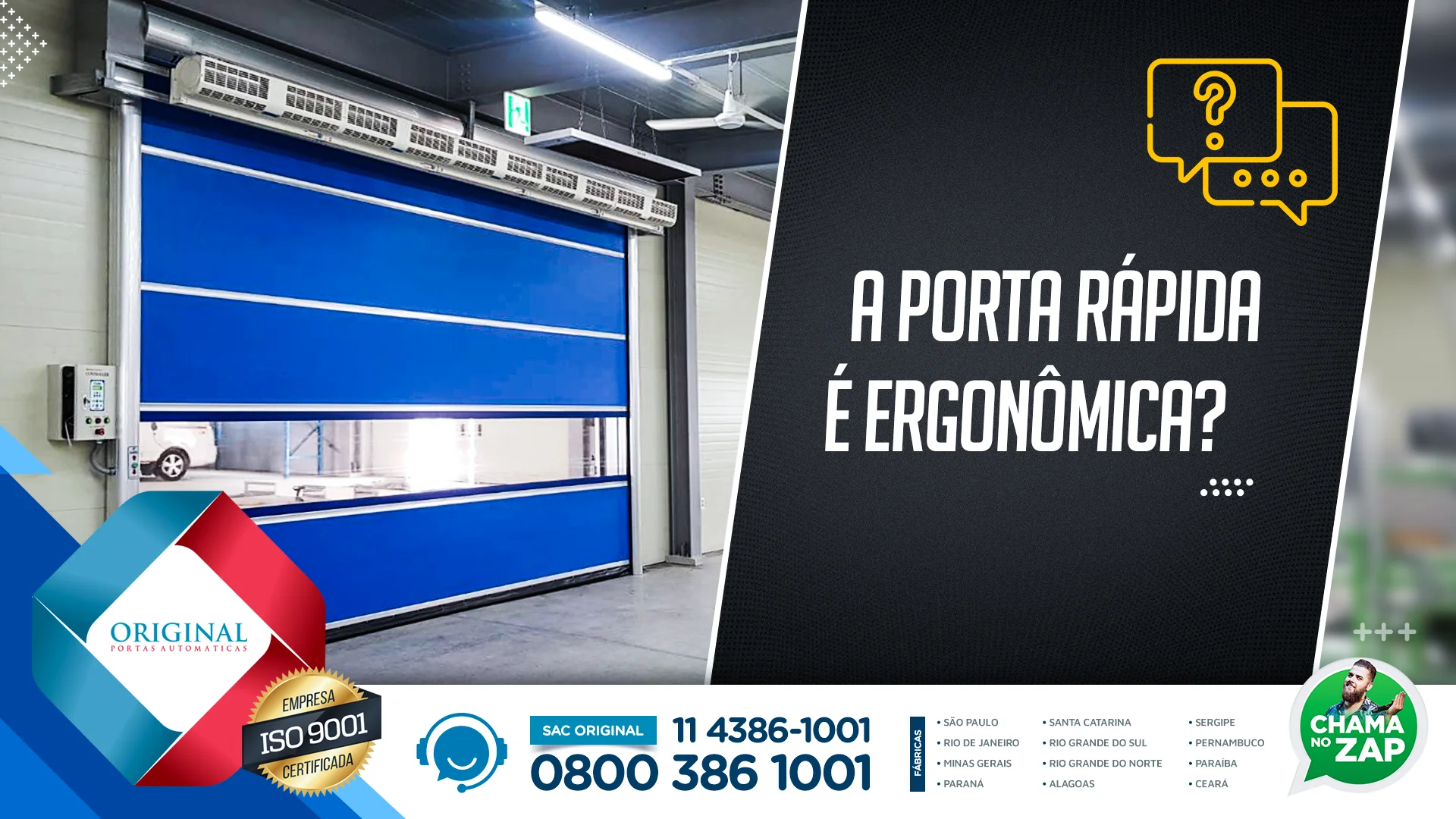 porta rápida é ergonômica